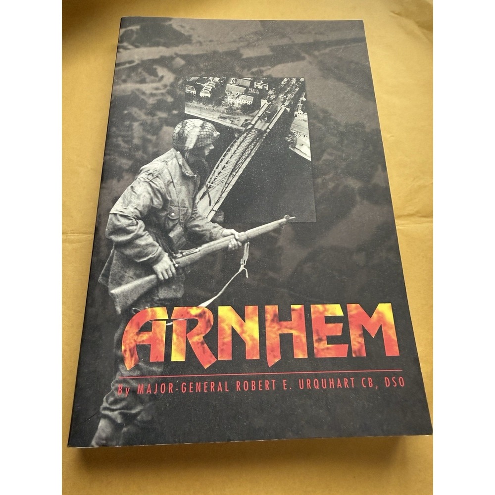 Arnhem Robert E. Urquhart WWII Military History Operation Market Garden PB